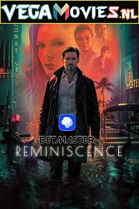  Reminiscence (2021) Hindi Dubbed WeB-DL 480p [400MB] | 720p [1GB] | 1080p [1.8GB]