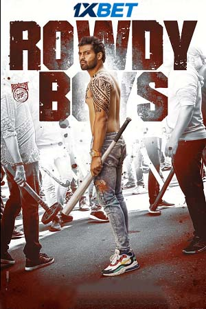 Download  Rowdy Boys (2022) HQ-Hindi Dubbed WEBRip 480p [480MB] | 720p [1.3GB] | 1080p [3.4GB]