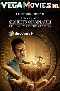 Download  Secrets of Sinauli (2021) Season 1 [Episode 1 Added] Hindi DSCP WEB Series 480p | 720p HDRip