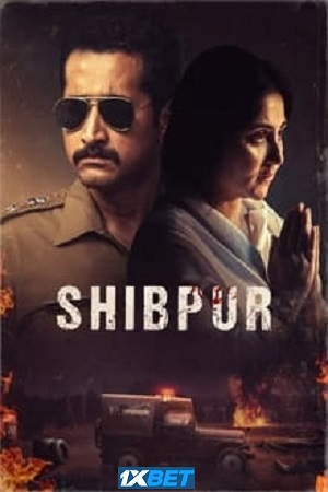 Download  Shibpur (2023) HQ Hindi Dubbed 480p [400MB] | 720p [1.1GB] | 1080p [2.8GB]