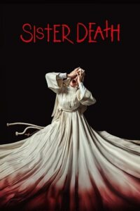 Download  Sister Death – From The World Of “Veronica” – Netflix Original (2023) WEB-DL Multi-Audio {Hindi-English-Spanish} 480p [350MB] | 720p [900MB] | 1080p [2.2GB]