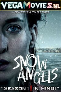 Download  Snow Angels Season 1 (2021) Hindi Dubbed Complete Web Series 480p | 720p WEB-DL