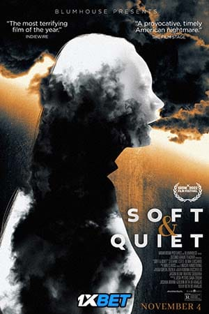  Soft & Quiet (2022) Hindi [Voice Over] Full Movie WEB-DL 720p [1GB]