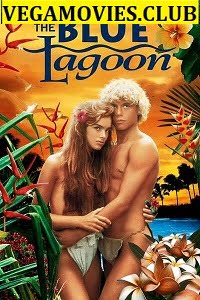  [18-] The Blue Lagoon (1980) Full Movie in English 480p [350MB] | 720p [850MB]