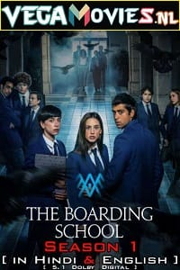 The Boarding School: Las Cumbres (Season 1-2) Dual Audio {Hindi-English} 480p | 720p WEB-DL