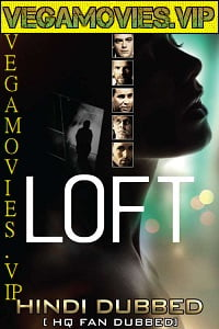  [18-] The Loft (2014) Bluray Hindi Dubbed Movie 480p [300MB] | 720p [900MB] | 1080p [1.7GB]