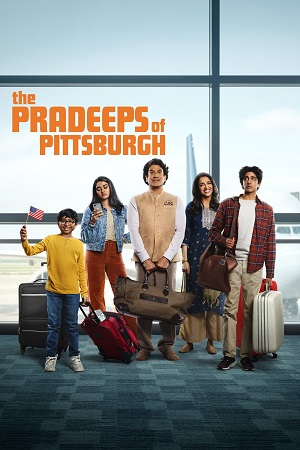 Download  The Pradeeps of Pittsburgh (2024) Season 1 (Hindi - English) Dual Audio [Amazon Original] WEB Series 480p | 720p | 1080p WEB-DL