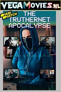  The TrutherNet Apocalypse (2020) Hindi Voice Over Full Movie WEB-DL 720p [1GB]
