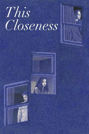 Download  This Closeness (2023) {English with Subtitles} Full Movie WEB-DL 480p [250MB] | 720p [720MB] | 1080p [1.7GB]