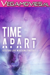  Time Apart (2020) Dual Audio {Hindi Fan Dubbed-English} 720p [900MB] BluRay