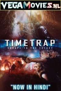 Download  Time Trap (2017) Dual Audio {Hindi-English} 480p [300MB] | 720p [1GB] | 1080p [4.5GB]