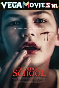 Download  Boarding School (2018) Full Movie English With Subtitles 480p [350MB] | 720p [950MB]