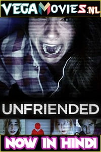 Download  Unfriended (2014) Dual Audio {Hindi 5.1 DD-English} 480p [300MB] | 720p [800MB] | 1080p [1.4GB]