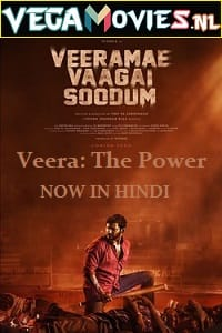  Veera: The Power – Veeramae Vaagai Soodum (2022) WEB-DL [Hindi ORG Dubbed] Full Movie 480p [400MB] | 720p [1.2GB] | 1080p [2GB]