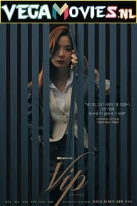 Download  VIP (2019) Season 1 [Hindi Dubbed ORG] Korean Drama Series 720p [400MB] WEB-DL