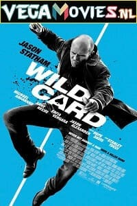 Download  Wild Card (2015) Dual Audio {Hindi-English} 480p [300MB] | 720p [800MB] | 1080p [1.5GB]