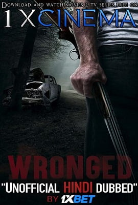  Wronged (2019) Dual Audio {Hindi-English} 720p [1GB] WEB-Rip