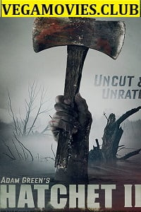  Hatchet 2 (2010) Full Movie In English 480p [300MB] | 720p [750MB]