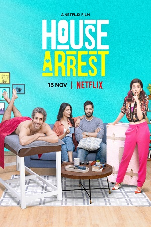 Download House Arrest (2019) Netflix Hindi Movie 480p [400MB] | 720p [1GB] | 1080p [2.5GB]