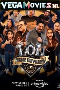  LOL – Hasse Toh Phasse (2021) Season 1 Hindi Complete Amazon Prime WEB Series 480p | 720p HDRip