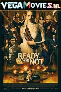 Download  Ready or Not (2019) Dual Audio {Hindi-English} 480p [300MB] | 720p [900MB] | 1080p [1.7GB]