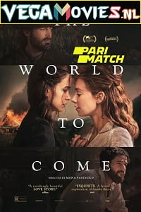  The World to Come (2020) Dual Audio {Hindi-English} 480p [350MB] | 720p [1GB]