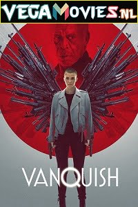  Vanquish (2021) English Full Movie 480p [350MB] | 720p [800MB] | 1080p [2GB]