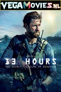 Download 13 Hours (2016) Dual Audio {Hindi-English} 480p [450MB] | 720p [1.2GB] | 1080p [3GB] | 2160p [17GB]