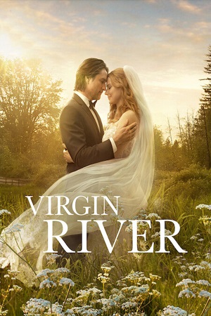 Download Virgin River (Season 5 – 6) Dual Audio {Hindi-English} Netflix Original WEB-Series HD 720p | 1080p WEB-DL