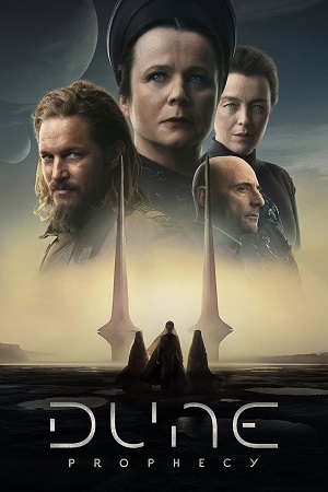 Download Dune: Prophecy (2024) Season 1 Complete – HBO Original Dual-Audio {Hindi-English} WEB-DL | 480p 720p 1080p & 2160p 4K SDR