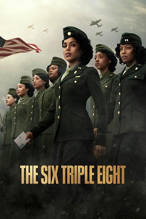 Download The Six Triple Eight (2024) NetFlix Original Dual Audio {Hindi-English} WEB-DL 480p [400MB] | 720p [1.2GB] | 1080p [2.2GB]