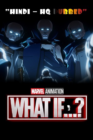 Download What If…? (2024) Season 3 Complete [Hindi HQ-Dubbed + English] Dual Audio DSNP WEB Series – 1080p | 720p WEB-DL