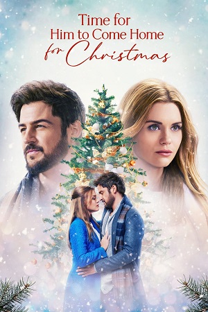 Download Time For Him To Come Home For Christmas (2022) Dual Audio {Hindi-English} WEB-DL 480p [300MB] | 720p [850MB] | 1080p [1.7GB]