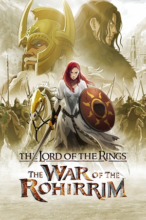 Download The Lord of the Rings: The War of the Rohirrim (2024) WEB-DL {English With Subtitles} Full Movie 480p [400MB] | 720p [1.1GB] | 1080p [2.6GB]