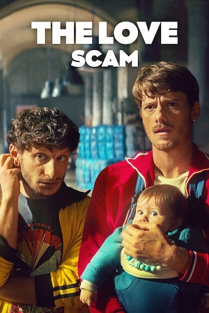 Download The Love Scam (2025) WEB-DL Dual Audio {Hindi-English} 480p [360MB] | 720p [1.1GB] | 1080p [4.4GB]