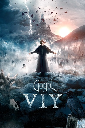 Download Gogol. Viy (2018) Amazon Prime Dual Audio {Hindi-Russian} WEB-DL 480p [360MB] | 720p [1.4GB] | 1080p [4.3GB]