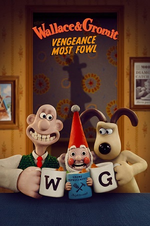 Download Netflix Wallace & Gromit: Vengeance Most Fowl (2025) WEB-DL Dual Audio {Hindi-English} 480p [350MB] | 720p [750MB] | 1080p [2.2GB]