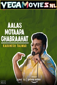 Download Aalas Motaapa Ghabraahat Stand-Up Show (2021) Hindi Full HD Show 480p | 720p & 1080p HDRip