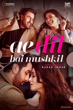 Download Ae Dil Hai Mushkil (2016) Hindi Full Movie 480p [400MB] | 720p [1.4GB] | 1080p [4.5GB]