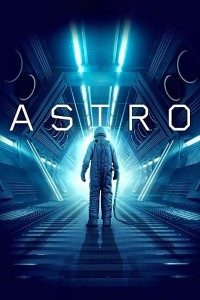 Download Astro (2018) Dual Audio {Hindi-English} 480p [350MB] | 720p [1GB] BluRay