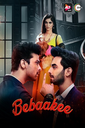 Download Bebaakee (2020) Season 1 Hindi Complete ALTBalaji WEB Series 480p [60MB] | 720p [150MB] HDRip