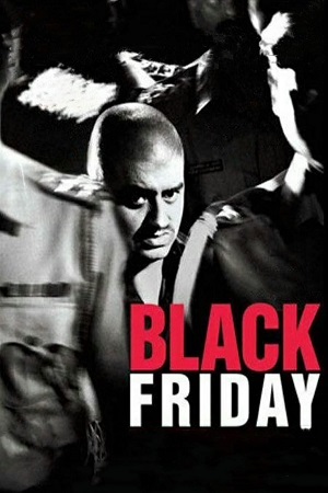 Download Black Friday (2004) Hindi Full Movie 480p [400MB] | 720p [1.4GB] | 1080p [4.2GB]