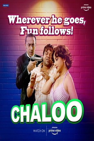 Download Chaloo (2011) Hindi Full Movie WEB-DL 480p [330MB] | 720p [1GB] | 1080p [3.3GB]