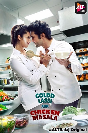 Download Coldd Lassi Aur Chicken Masala (2019) Season 1 Hindi Complete ZEE5 Web Series 480p | 720p