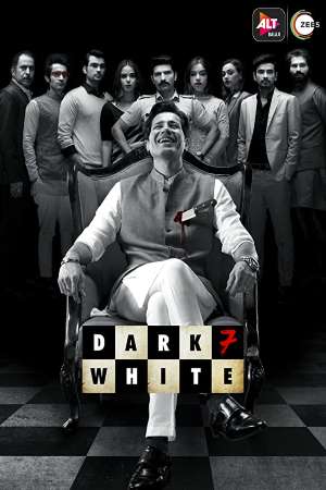 Download Dark 7 White (2020) Season 1 Hindi Complete ZEE5 WEB Series 480p | 720p WEB-DL