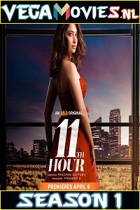 Download 11th Hour (2021) Season 1 An Aha Original WEB Series 480p | 720p WEB-DL