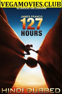 Download 127 Hours (2010) Dual Audio {Hindi-English} 480p [300MB] | 720p [800MB] | 1080p [1.7GB]