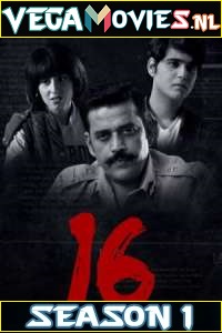 Download 16 (2019) Season 1 Hindi Complete SonyLiv Originals WEB Series 480p | 720p WEB-DL