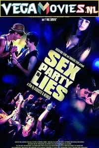 Download [18+] Sex, Party & Lies (2009) Spanish Full Movie WEB-DL 480p [300MB] | 720p [850MB]