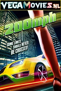 Download 200 MPH (2011) Dual Audio [Hindi + English] WeB-DL 480p [350MB] | 720p [1GB]